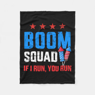 Day 4th Of July Boom Squad If I Run You Run Fleece Blanket