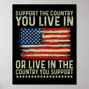 Day 4th Of July Support The Country You Live In  Poster
