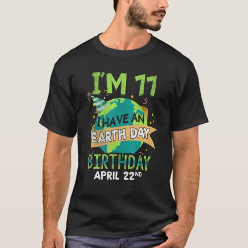 Day April 22 Birth Born Save Planet Save Earth Age T_Shirt
