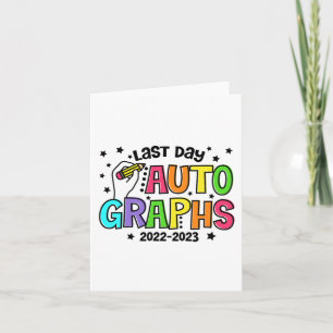 Day Autographs Last Day Of School Vibes Funny Card