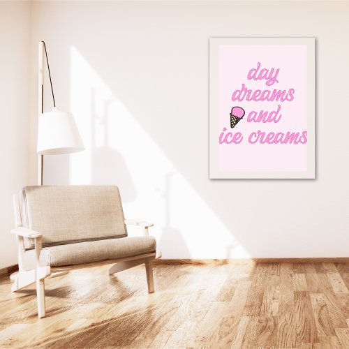 Day Dreams and Ice Creams _ Fun Summer Quote Poster