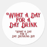 DAY DRINK - FOR HIM! by Jeff Willis Art Classic Round Sticker