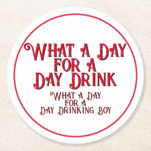 DAY DRINK _ FOR HIM by Jeff Willis Art Round Paper Coaster