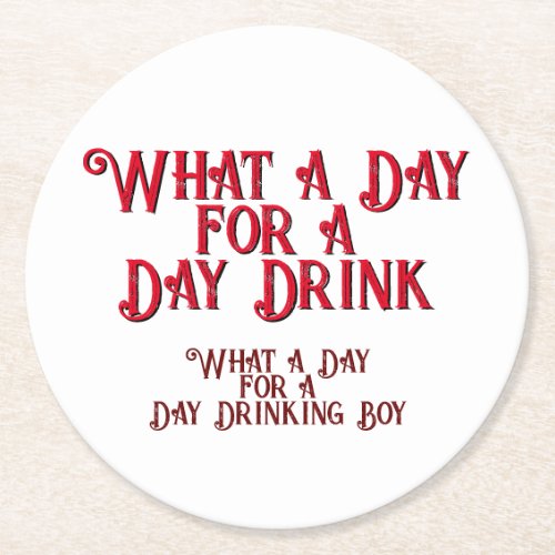 DAY DRINK _ FOR HIM by Jeff Willis Art Round Paper Coaster