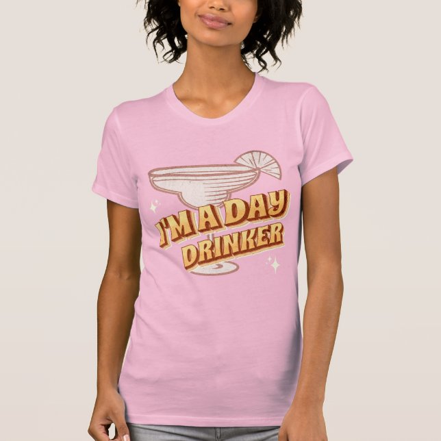 Day Drinker Margarita  T-Shirt (Front)