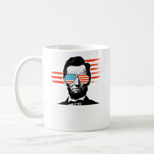 Day Drinkin Like Abe Lincoln 4th of July Party  Coffee Mug