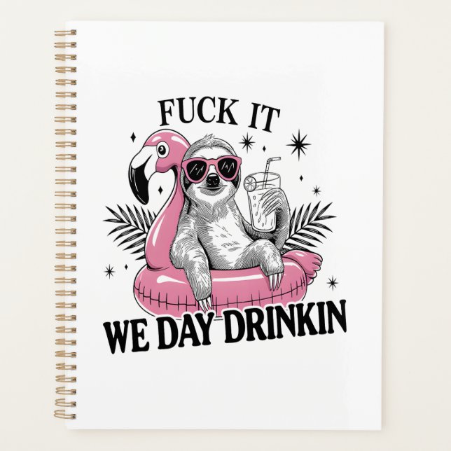 Day drinkin Sloth Planner (Front)
