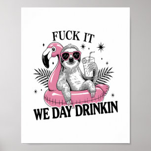 Day drinkin Sloth Poster