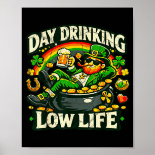 Day drinking low life vintage funny st patricks da poster