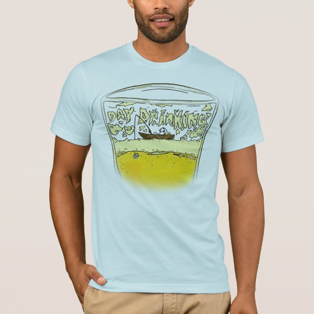 Day Drinking T-Shirt (Front)