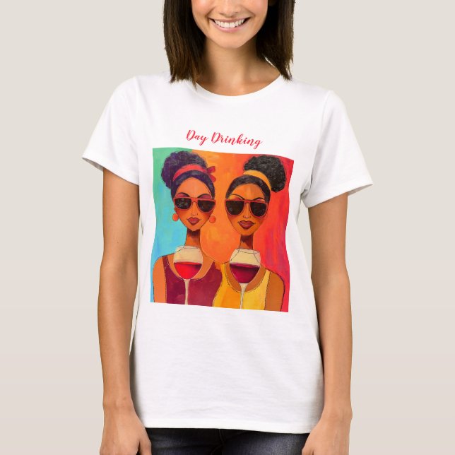 Day Drinking T-shirts by KAB (Front)