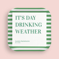 Day Drinking Weather Funny Bachelorette