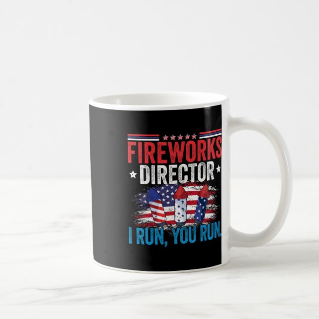 Day Fireworks Director I Run You Run 4th July  Coffee Mug (Right)