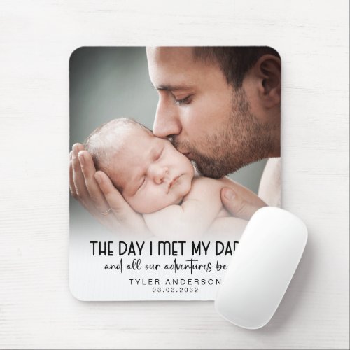 Day I Met My Daddy First Fathers Day Keepsake  Mouse Pad
