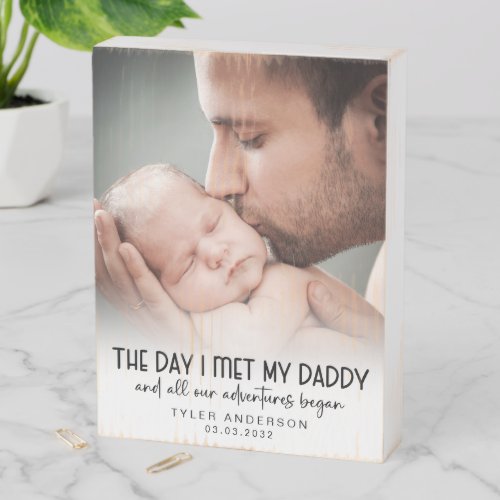 Day I Met My Daddy First Fathers Day Keepsake  Wooden Box Sign