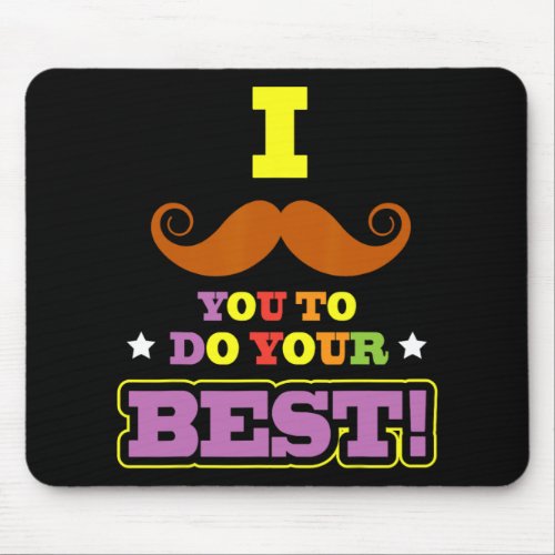Day I Mustache Testing Shirts For Women Teachers  Mouse Pad