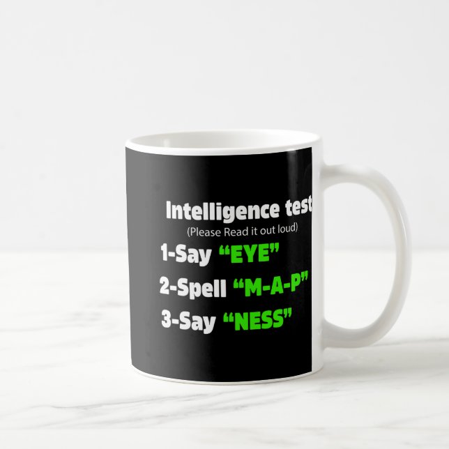 Day Intelligence Test Say Eye M A P Ness Dad Joke  Coffee Mug (Right)