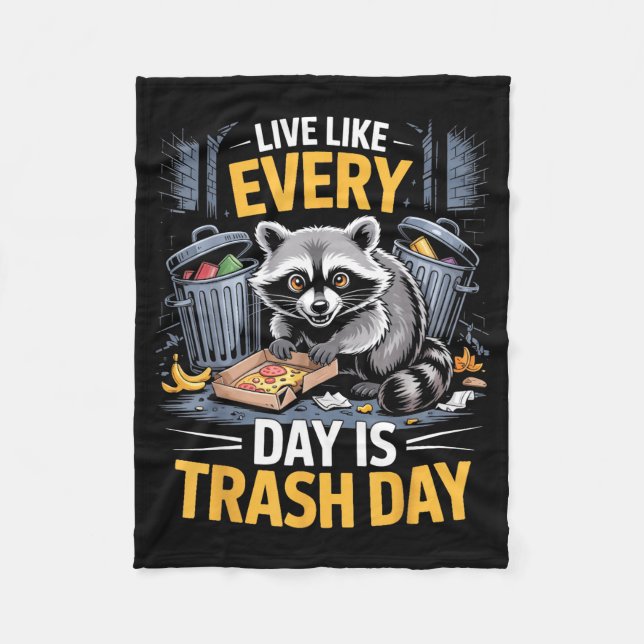 Day Is Trash Day Raccoon Lover Trashed Racoon Anim Fleece Blanket (Front)