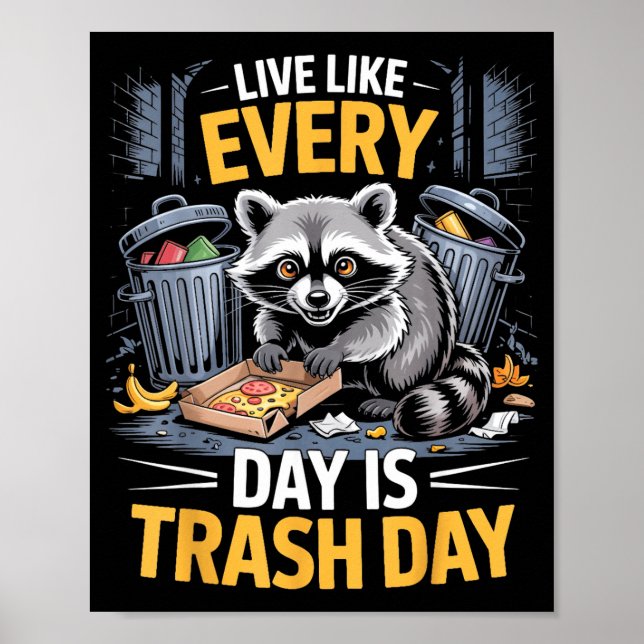 Day Is Trash Day Raccoon Lover Trashed Racoon Anim Poster (Front)