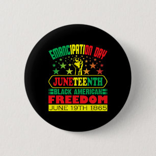 Day Juneteenth Black African American Men Women  Button