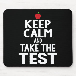 Day Keep Calm & Take The Test Exam Funny Teach Mouse Pad