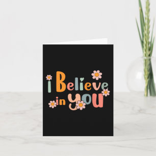 Day Motivational Teacher Groovy I Believe In You  Card