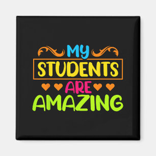Day My Students Are Amazing Teacher Testing Magnet