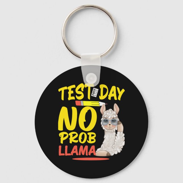 Day No Prob-llama Llama Teacher &amp; Student Test Keychain (Front)