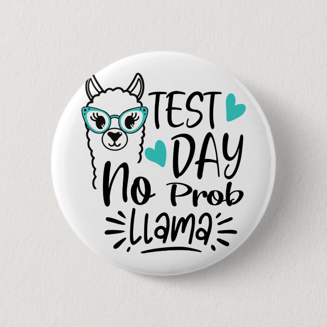 Day No Prob-llama Llama Teacher Testing Day 2  Button (Front)