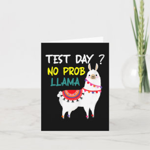 Day No Prob-llama Llama Teacher Testing Day For Te Card