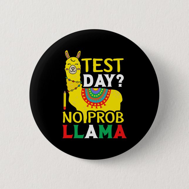Day No Prob-llama Teacher Teaching Exam Testing  Button (Front)