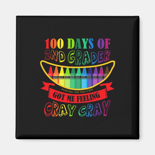 Day Of 2nd Grade Got Me Feeling Cray Cray Teacher  Magnet (Front)