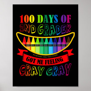 Day Of 2nd Grade Got Me Feeling Cray Cray Teacher Poster