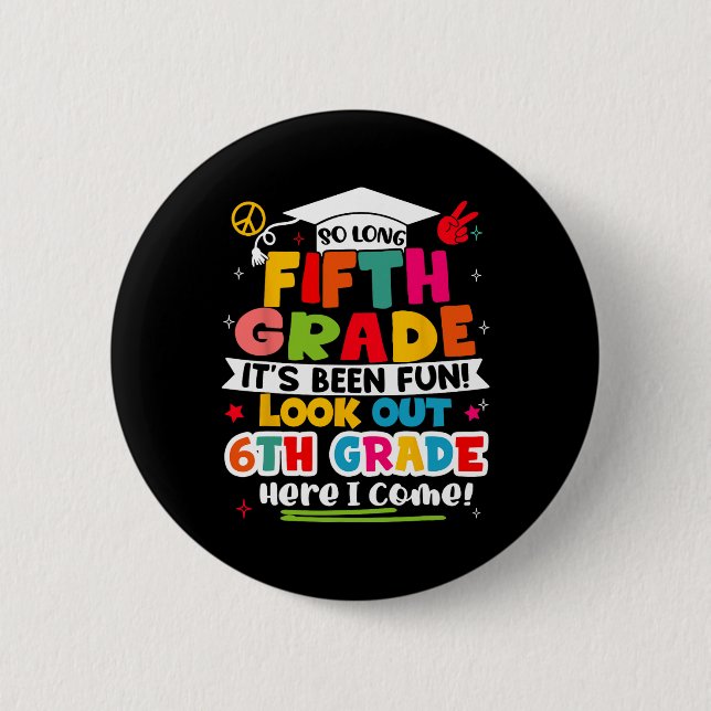 Day Of 5th Grade Graduation Graduate Boys Girls Ki Button (Front)