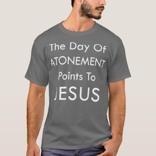 Day of Atonement Points to Jesus Yom Kippur Feast  T_Shirt