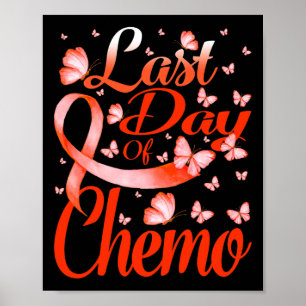 Day Of Chemo Leukemia Awareness Butterfly Poster