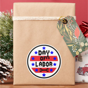 Day of Labor Sign Classic Round Sticker