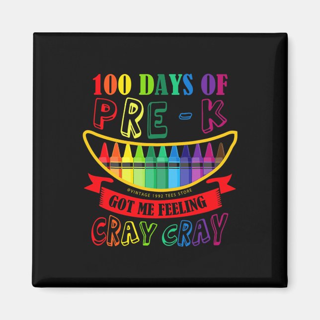 Day Of Pre-k Got Me Feeling Cray Cray Teacher Stud Magnet (Front)