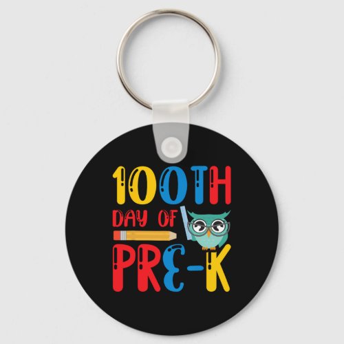 Day Of Pre K Teacher Student Kids 100 Days Of Scho Keychain