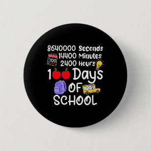 Day Of School 100 Days 2400 Hours 144000 Minutes F Button
