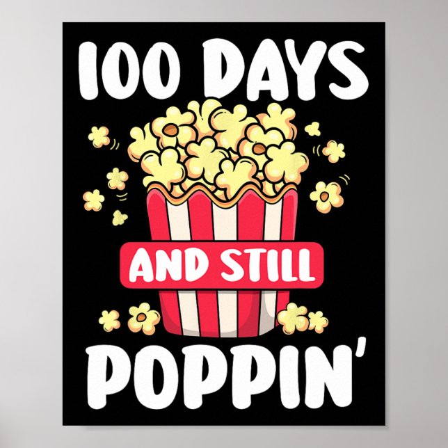 Day Of School 100 Days And Still Poppin Kids 1  Poster (Front)