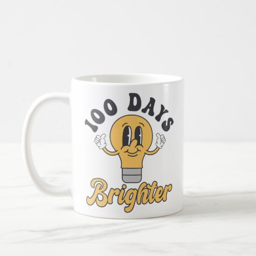 Day Of School 100 Days Brighter And Smarter Light  Coffee Mug