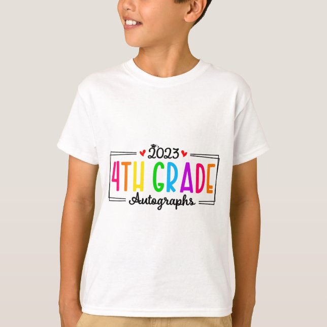 Day Of School 2023 Autograph 4th Grade Graduation  T-Shirt (Front)