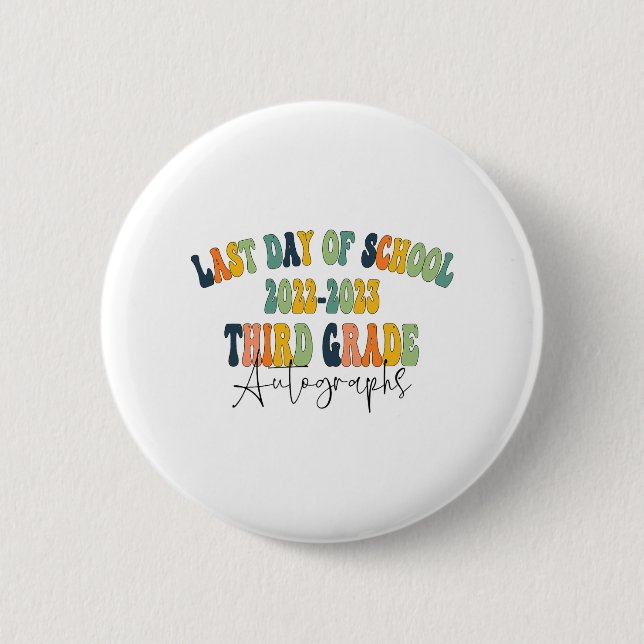 Day Of School 3rd Third Grade Autographs 2023  Button (Front)