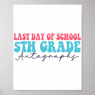 Day Of School Autograph 2023 For 5th Grade  Poster