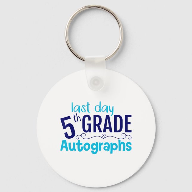 Day Of School Autograph 5th Grade Student  Keychain (Front)