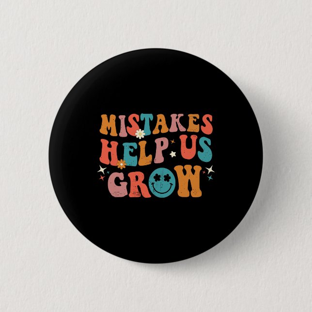 Day Of School Back To School Mistakes Help Us Grow Button (Front)