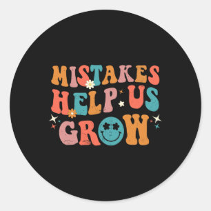 Day Of School Back To School Mistakes Help Us Grow Classic Round Sticker