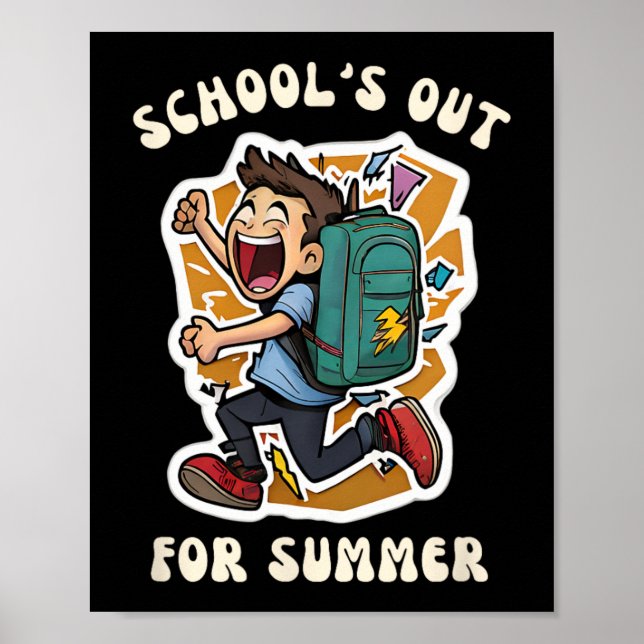 Day Of School - Funny School's Out For Summer Teac Poster (Front)