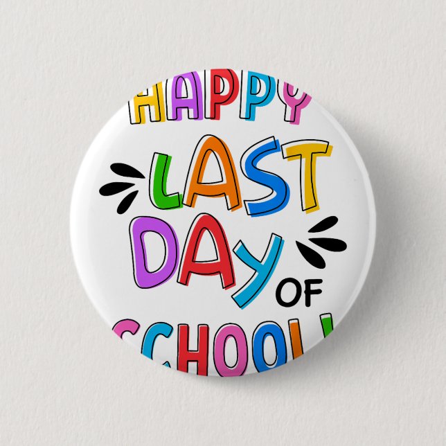 Day Of School Gifts For Kids School Graduation  Button (Front)